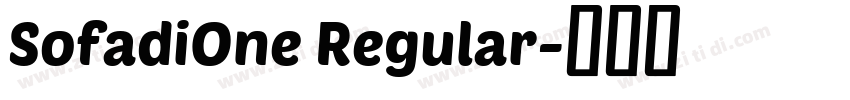 SofadiOne Regular字体转换 SofadiOne Regular字体转换